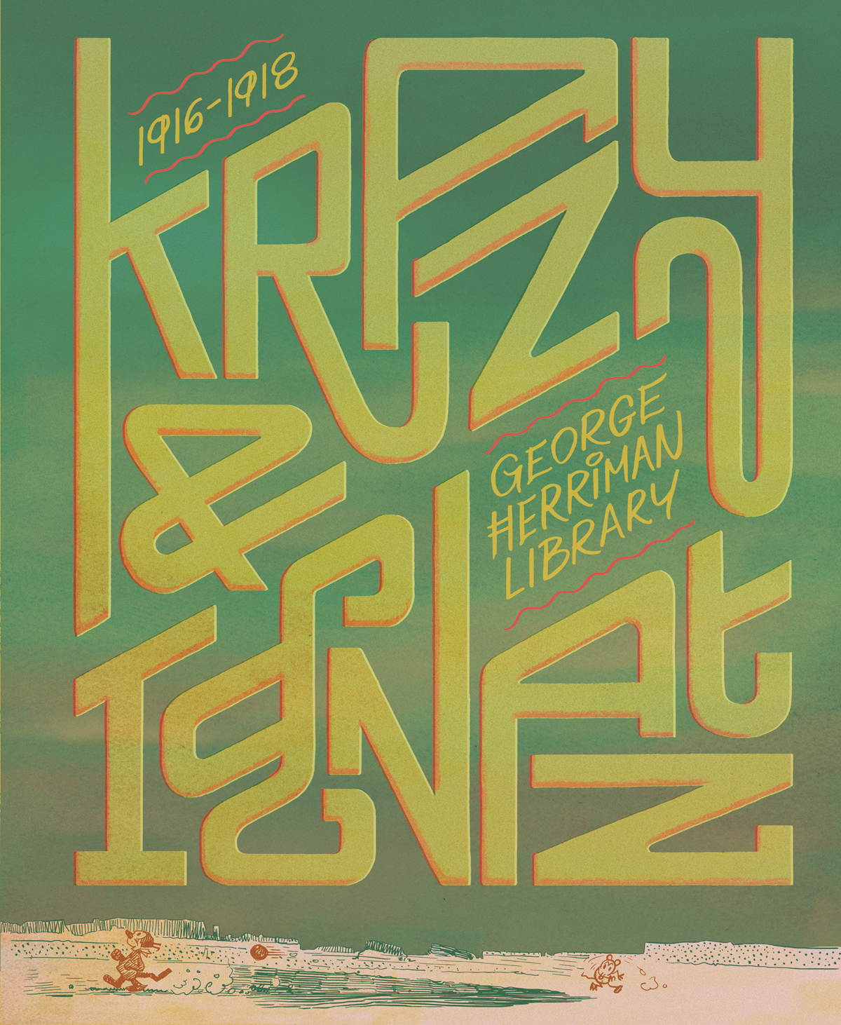 GEORGE HERRIMAN LIBRARY HC VOL 01 KRAZY & IGNATZ 1916-1918 GEORGE HERRIMAN LIBRARY HC VOL 01 KRAZY & IGNATZ 1916-1918