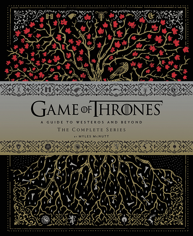 GAME OF THRONES: DIE GANZE WELTVON WESTEROS UND DARÜBER HINAUS