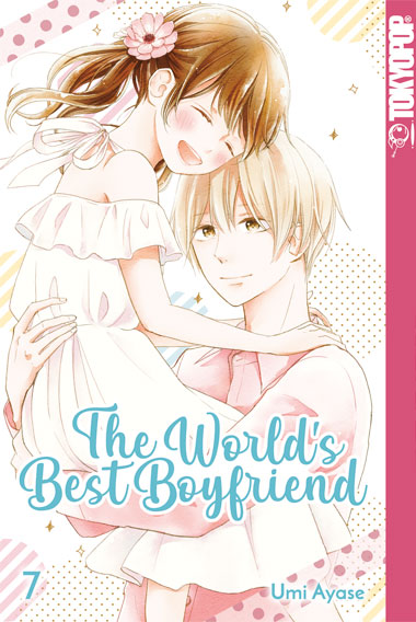 THE WORLD’S BEST BOYFRIEND #07 THE WORLD’S BEST BOYFRIEND #07