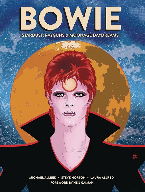 BOWIE STARDUST RAYGUNS & MOONAGE DAYDREAMS HC GN BOWIE STARDUST RAYGUNS & MOONAGE DAYDREAMS HC GN