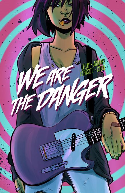 WE ARE THE DANGER TP VOL 01