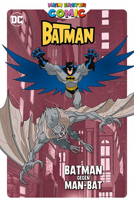 MEIN ERSTER COMIC: BATMAN GEGEN MAN-BAT MEIN ERSTER COMIC: BATMAN GEGEN MAN-BAT