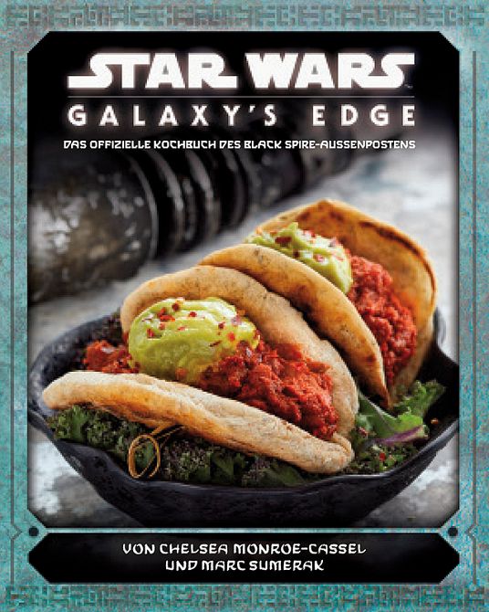 STAR WARS: GALAXY’S EDGE – DAS OFFIZIELLE KOCHBUCH STAR WARS: GALAXY’S EDGE – DAS OFFIZIELLE KOCHBUCH