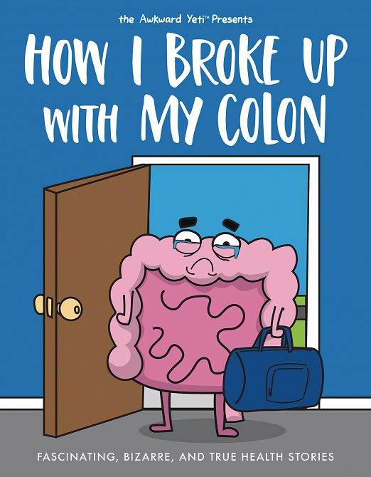 HOW I BROKE UP WITH MY COLON GN HOW I BROKE UP WITH MY COLON GN