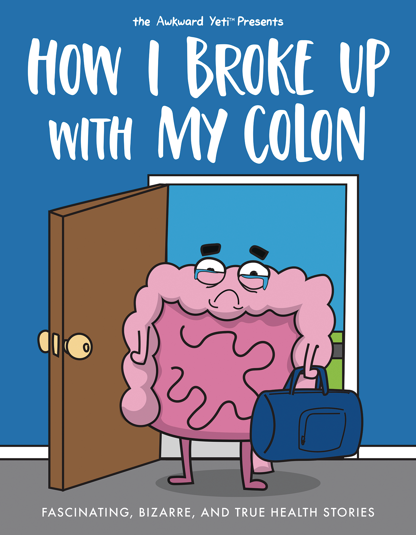 HOW I BROKE UP WITH MY COLON GN HOW I BROKE UP WITH MY COLON GN