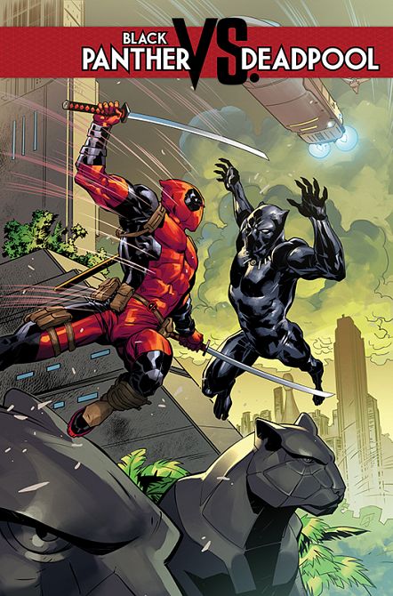 DEADPOOL VS. BLACK PANTHER DEADPOOL VS. BLACK PANTHER