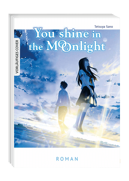 YOU SHINE IN THE MOONLIGHT (Roman)
