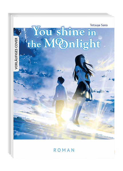 YOU SHINE IN THE MOONLIGHT (Roman) YOU SHINE IN THE MOONLIGHT (Roman)