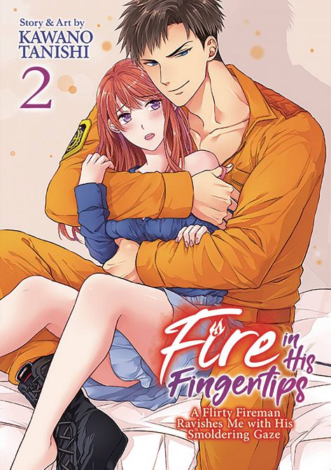 FIRE IN HIS FINGERTIPS FIREMAN SMOLDERING GAZE GN VOL 02 FIRE IN HIS FINGERTIPS FIREMAN SMOLDERING GAZE GN VOL 02