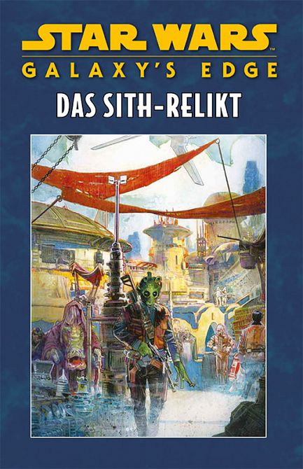 STAR WARS SONDERBAND: GALAXY’S EDGE – DAS SITH RELIKT (HC) STAR WARS SONDERBAND: GALAXY’S EDGE – DAS SITH RELIKT (HC)