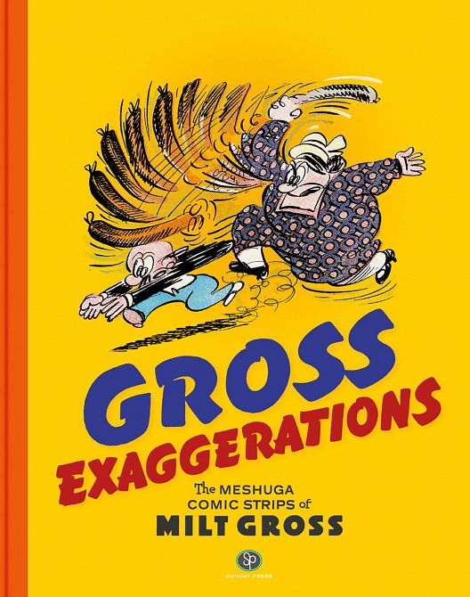 GROSS EXAGGERATIONS MESHUGA COMICS MILT GROSS HC GROSS EXAGGERATIONS MESHUGA COMICS MILT GROSS HC