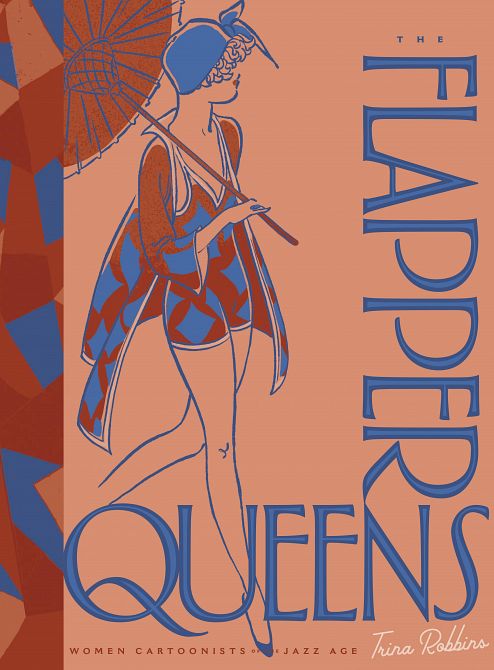 FLAPPER QUEENS WOMEN CARTOONISTS OF JAZZ AGE HC