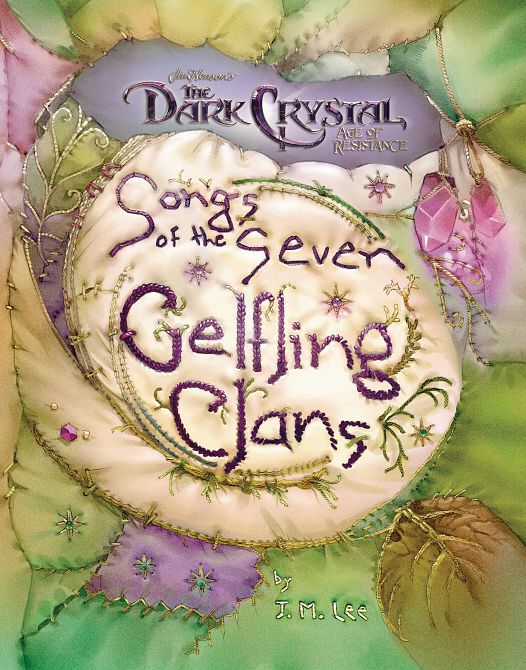DARK CRYSTAL SONGS OF 7 GELFLING CLANS HC DARK CRYSTAL SONGS OF 7 GELFLING CLANS HC
