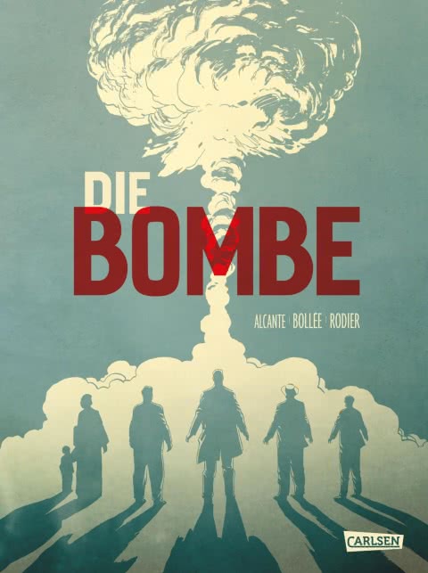 DIE BOMBE - 75 JAHRE HIROSHIMA (HC) DIE BOMBE - 75 JAHRE HIROSHIMA (HC)