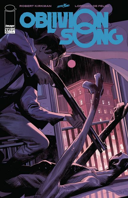 OBLIVION SONG BY KIRKMAN & DE FELICI #27 OBLIVION SONG BY KIRKMAN & DE FELICI #27