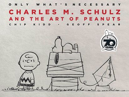 ONLY WHATS NECESSARY CHARLES M SCHULTZ 70TH ANN ED HC