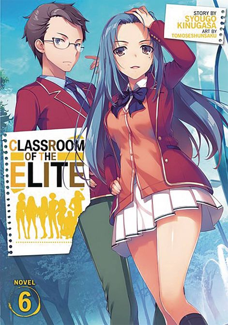CLASSROOM OF ELITE LIGHT NOVEL SC VOL 06 CLASSROOM OF ELITE LIGHT NOVEL SC VOL 06