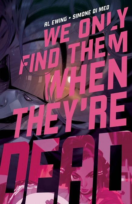 WE ONLY FIND THEM WHEN THEYRE DEAD #2 WE ONLY FIND THEM WHEN THEYRE DEAD #2