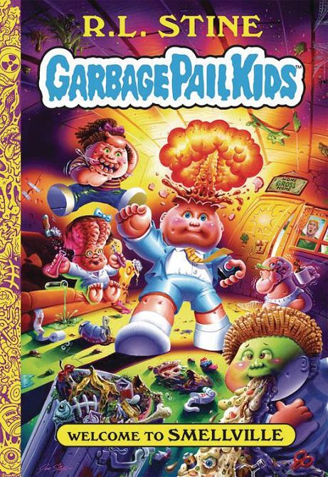 GARBAGE PAIL KIDS HC VOL 01 WELCOME TO SMELLVILLE