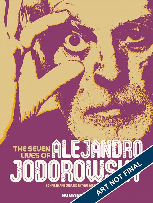 SEVEN LIVES OF ALEJANDRO JODOROWSKY HC SEVEN LIVES OF ALEJANDRO JODOROWSKY HC