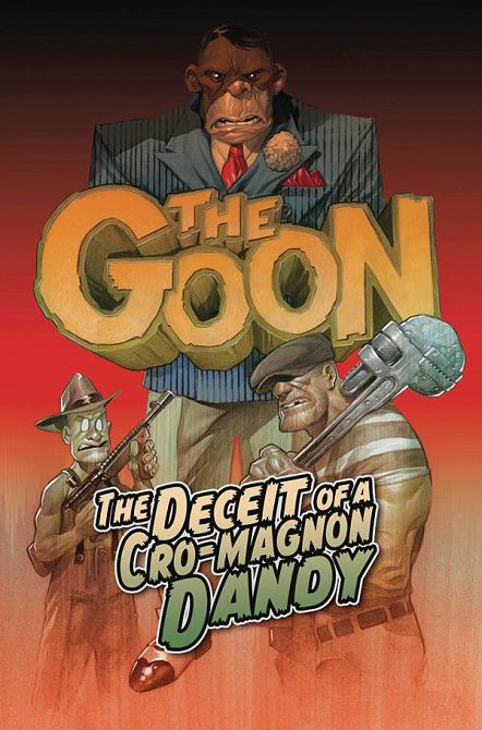 GOON TP VOL 02 DECEIT OF A CRO-MAGNON DANDY GOON TP VOL 02 DECEIT OF A CRO-MAGNON DANDY
