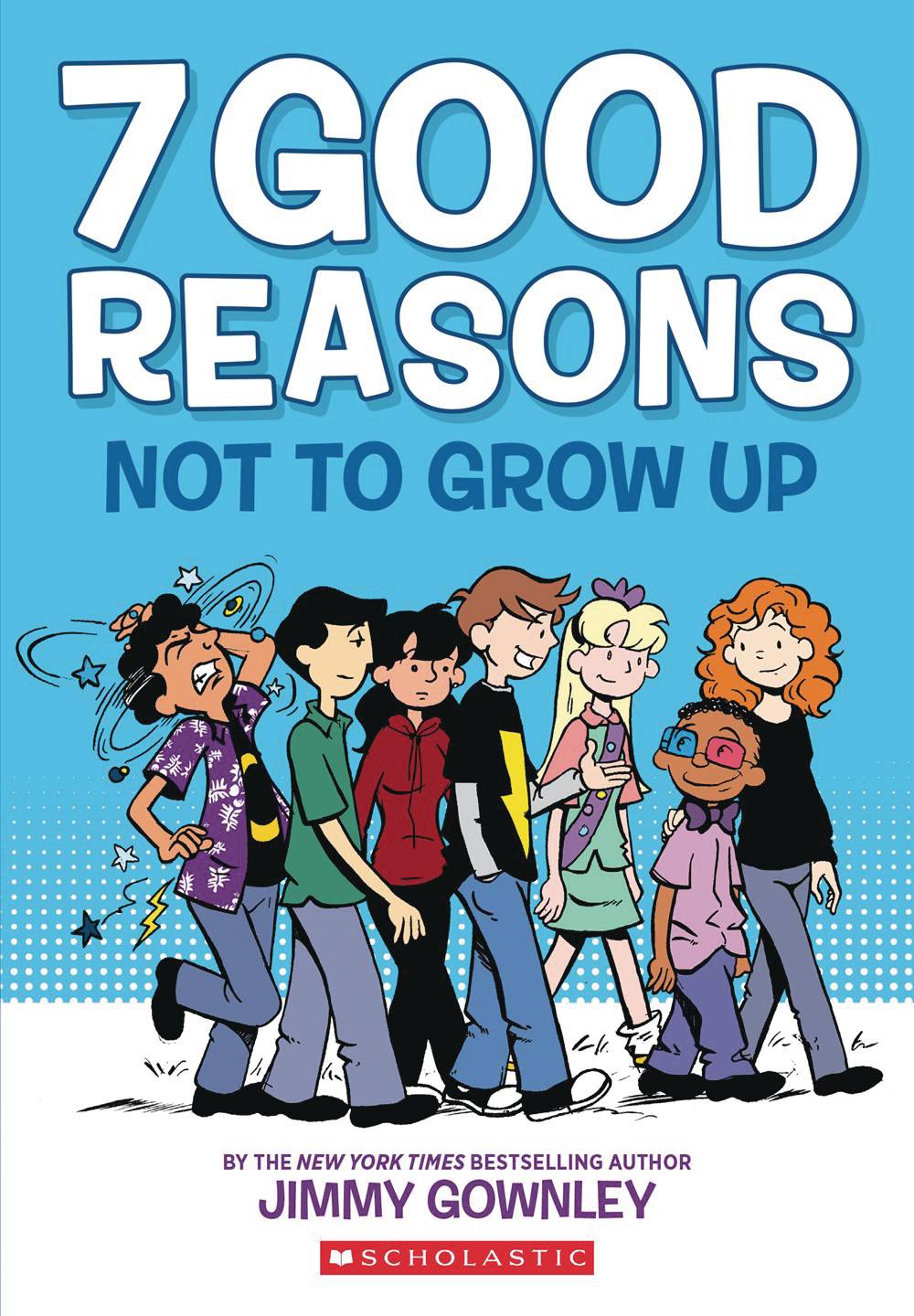 7 GOOD REASONS NOT TO GROW UP GN 7 GOOD REASONS NOT TO GROW UP GN