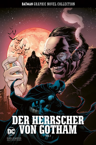 BATMAN GRAPHIC NOVEL COLLECTION 47: DER HERRSCHER VON GOTHAM - TEIL ZWEI #47 BATMAN GRAPHIC NOVEL COLLECTION 47: DER HERRSCHER VON GOTHAM - TEIL ZWEI #47