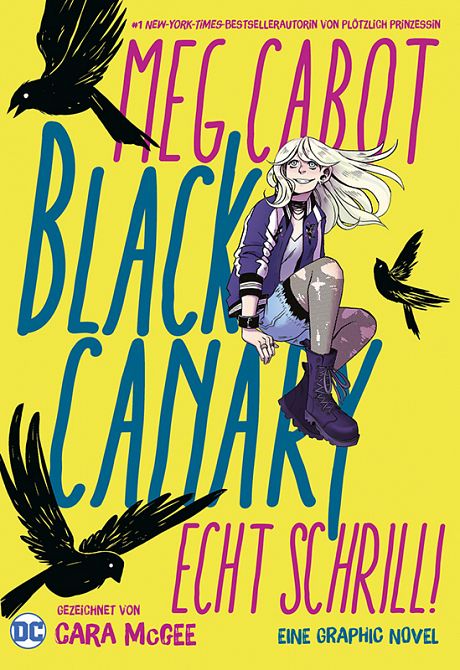 BLACK CANARY: ECHT SCHRILL! BLACK CANARY: ECHT SCHRILL!