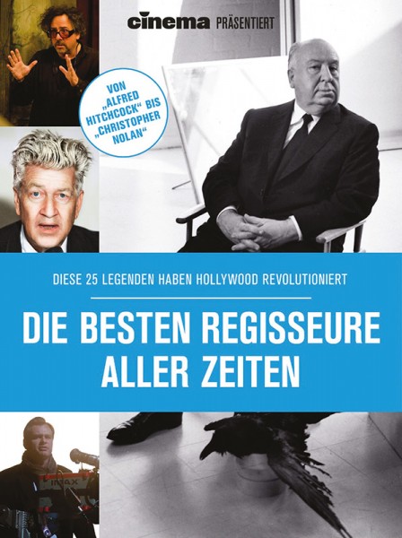 CINEMA PRÄSENTIERT: DIE BESTEN REGISSEURE ALLER ZEITEN CINEMA PRÄSENTIERT: DIE BESTEN REGISSEURE ALLER ZEITEN