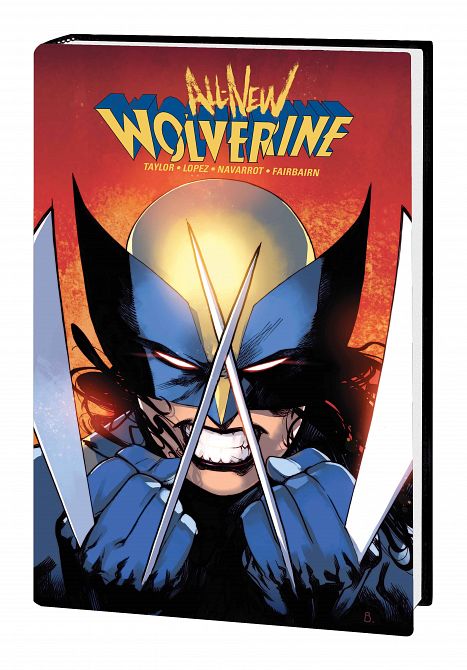ALL-NEW WOLVERINE BY TOM TAYLOR OMNIBUS HC ALL-NEW WOLVERINE BY TOM TAYLOR OMNIBUS HC