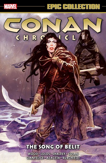 CONAN CHRONICLES EPIC COLLECTION TP SONG OF BELIT CONAN CHRONICLES EPIC COLLECTION TP SONG OF BELIT