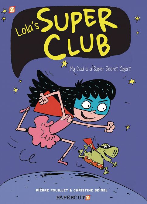 LOLAS SUPER CLUB HC VOL 01 MY DAD IS A SUPER SECRET AGENT LOLAS SUPER CLUB HC VOL 01 MY DAD IS A SUPER SECRET AGENT