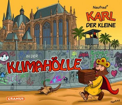 KARL DER KLEINE - IN DER KLIMAHÖLLE KARL DER KLEINE - IN DER KLIMAHÖLLE