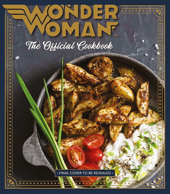 WONDER WOMAN: DAS OFFIZIELLE KOCHBUCH WONDER WOMAN: DAS OFFIZIELLE KOCHBUCH
