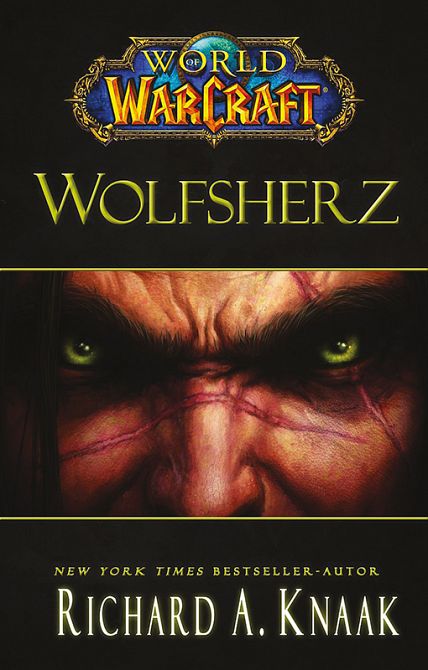 WORLD OF WARCRAFT: WOLFSHERZ (ROMAN) WORLD OF WARCRAFT: WOLFSHERZ (ROMAN)