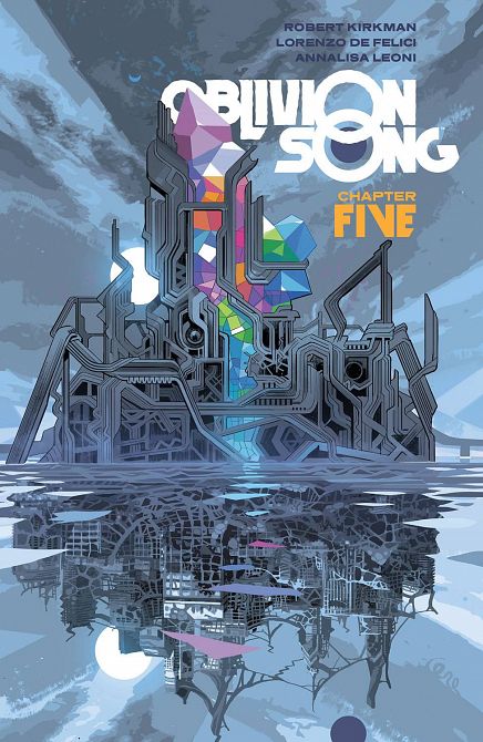 OBLIVION SONG BY KIRKMAN & DE FELICI TP VOL 05 OBLIVION SONG BY KIRKMAN & DE FELICI TP VOL 05