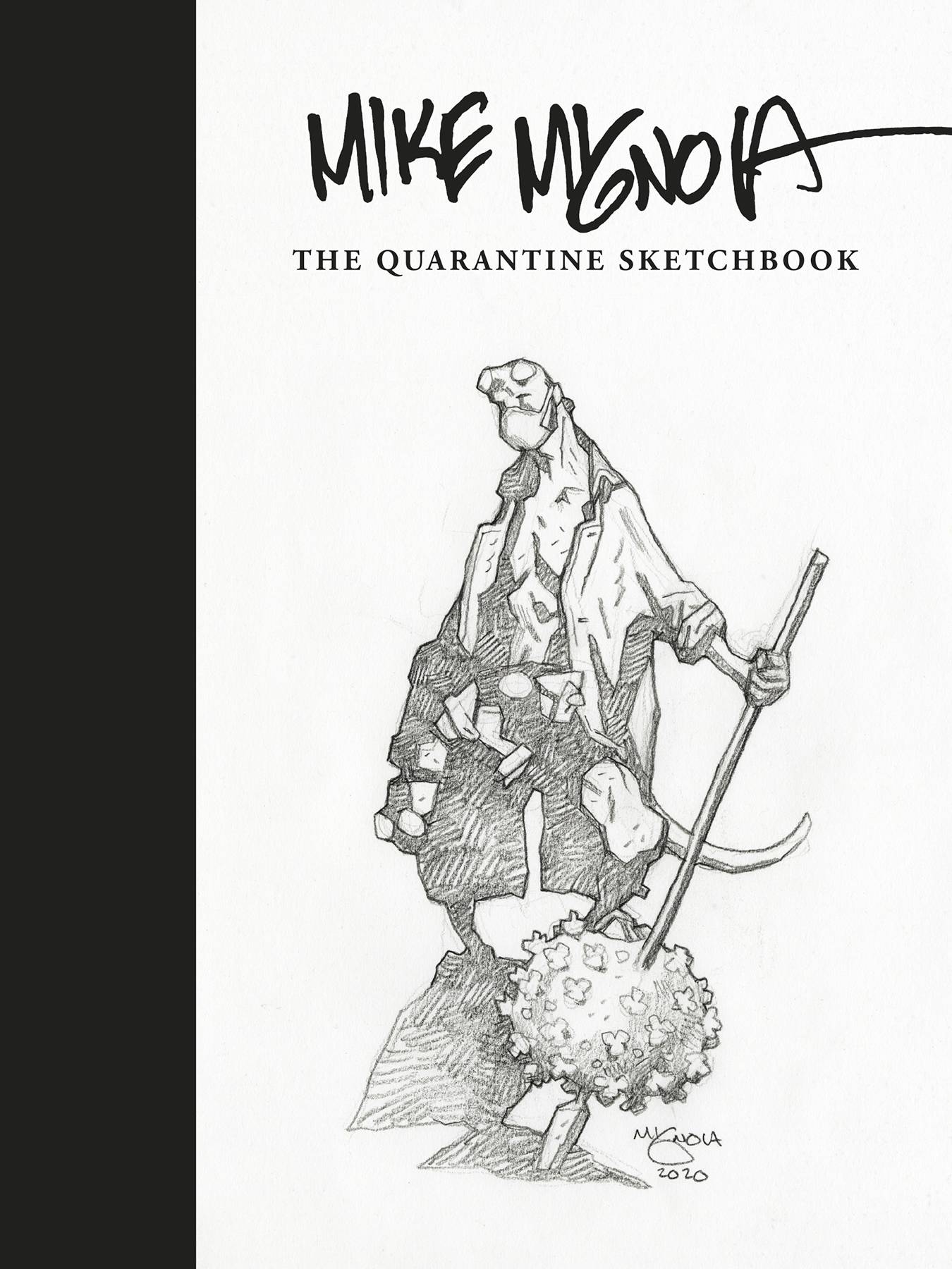 MIKE MIGNOLA QUARANTINE SKETCHBOOK HC MIKE MIGNOLA QUARANTINE SKETCHBOOK HC
