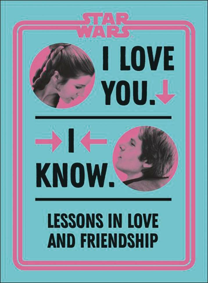 STAR WARS I LOVE YOU I KNOW HC STAR WARS I LOVE YOU I KNOW HC