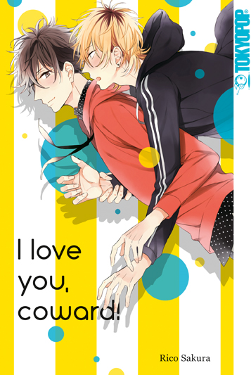 I LOVE YOU, COWARD I LOVE YOU, COWARD