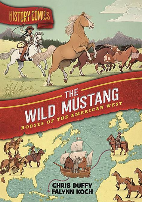 HISTORY COMICS GN WILD MUSTANG HISTORY COMICS GN WILD MUSTANG