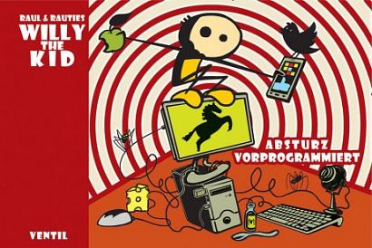 WILLY THE KID - ABSTURZ VORPROGRAMMIERT WILLY THE KID - ABSTURZ VORPROGRAMMIERT