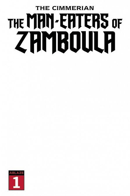 CIMMERIAN MAN-EATERS OF ZAMBOULA #1 CIMMERIAN MAN-EATERS OF ZAMBOULA #1