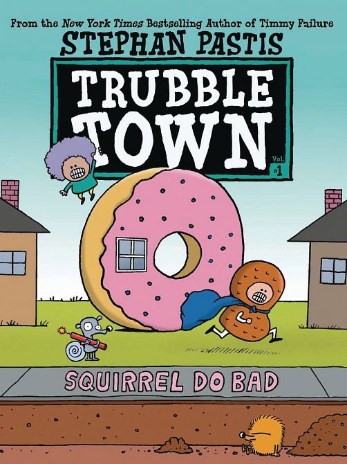 TRUBBLE TOWN YR GN SQUIRRELS DO BAD