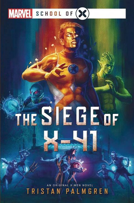 MARVEL SCHOOL OF X NOVEL SC SIEGE OF X-41 MARVEL SCHOOL OF X NOVEL SC SIEGE OF X-41