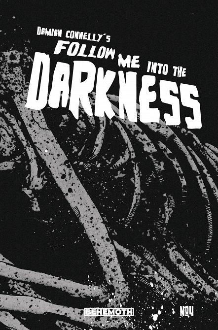 FOLLOW ME INTO THE DARKNESS #4 FOLLOW ME INTO THE DARKNESS #4