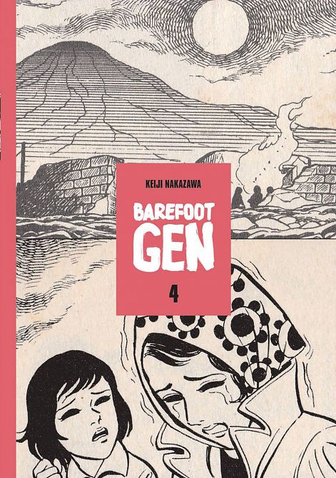 BAREFOOT GEN HC VOL 04 OUT OF THE ASHES BAREFOOT GEN HC VOL 04 OUT OF THE ASHES