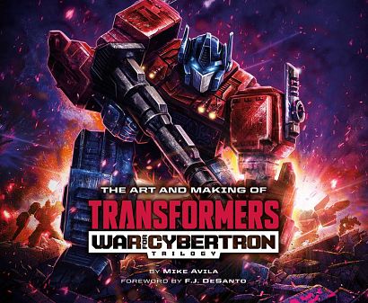 ART MAKING OF TRANSFORMERS WAR FOR CYBERTRON TRILOGY HC ART MAKING OF TRANSFORMERS WAR FOR CYBERTRON TRILOGY HC