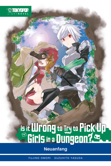 IS IT WRONG TO TRY TO PICK UP GIRLS IN A DUNGEON? LIGHT NOVEL #02 IS IT WRONG TO TRY TO PICK UP GIRLS IN A DUNGEON? LIGHT NOVEL #02