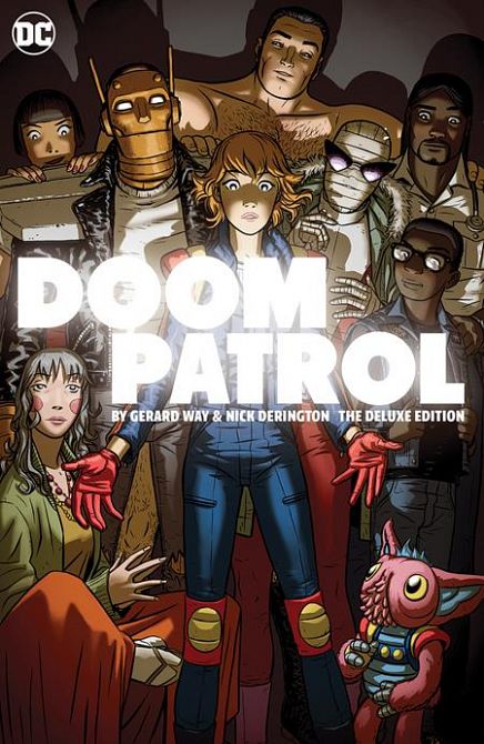 DOOM PATROL BY GERARD WAY AND NICK DERINGTON THE DELUXE EDITION HC DOOM PATROL BY GERARD WAY AND NICK DERINGTON THE DELUXE EDITION HC