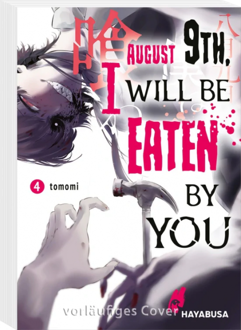 AUGUST 9TH, I WILL BE EATEN BY YOU #4